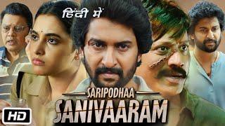 Saripodhaa Sanivaaram Full Movie Hindi Dubbed | Nani | S.J. Suryah | Murli Sharma | Review and Story