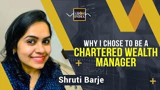 Why I Chose to be a Chartered Wealth Manager® CWM® ?|Shruti Barje Chartered Wealth Manager®, AAFM®