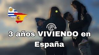 3 Años VIVIENDO en ESPAÑA siendo URUGUAYOS  #españa #uruguay