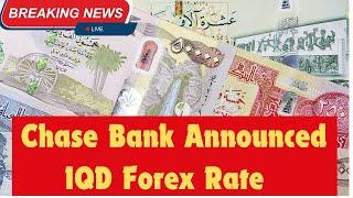 Iraqi dinar  Chase Bank Announced Iraqi Dinar Forex Rate  Iraqi Dinar Latest News Today