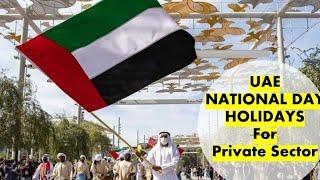 UAE National Day Holidays for Private Sector 2022  National Day Holidays in UAE @dubaiinfo580