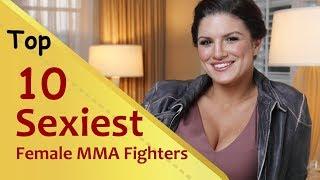 Top 10 Sexiest Female MMA Fighters