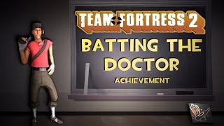 [Achievement Hunter] Batting the Doctor Trophy (Scout) | Team Fortress 2