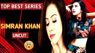 Simran khan | top10 best web series list | simran khan uncut | update