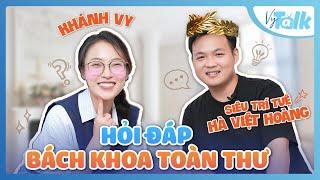 Vy hỏi, Siêu Trí Tuệ Việt Nam trả lời | Làm sao để giỏi như Hà Việt Hoàng VyTalk Ep 34