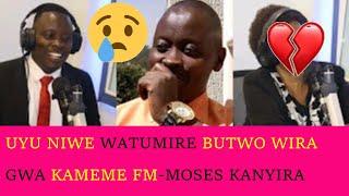 WAAAAH  MOSES KANYIRA KUHITHuRIA MUTANGATHI URIA WATUMIRE MABUTWO WIRA KAMEME FM