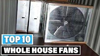 Best Whole House Fans in 2024 (Top 10 Picks)