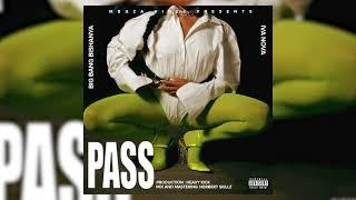 Big Bang Bishanya ft Ivanova- Pass (Official Audio )