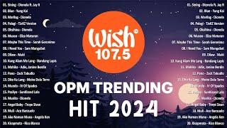 Best Of Wish 107.5 Songs Playlist 2024 | The Most Listened Song 2024 On Wish 107.5 | OPM Songs #opm