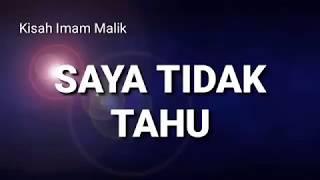 Kisah Ulama Salaf :  KISAH IMAM MALIK BERKATA SAYA TIDAK TAHU - Ustadz Abdullah Zaen