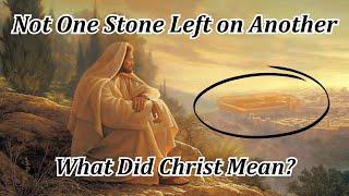 NOT ONE STONE LEFT ON ANOTHER! What Does It Mean About the Destruction of the Temple & Jerusalem?