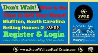 Don’t Wait! Now is the Time to Sell Your Bluffton Home!