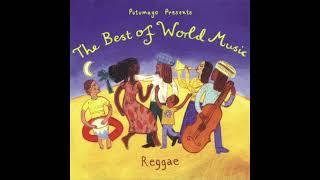 The Best of World Music: Reggae (Official Putumayo Version)