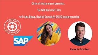 Circle of Intrapreneurs #DoWellDoGood Talks  - Alex Begue, SAP