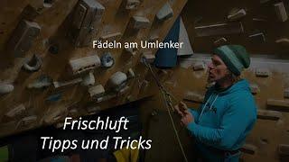 Frischluft "Tipps und Tricks" Thema:  Fädeln am Umlenker