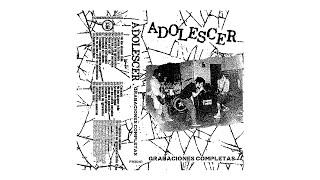 Adolescer - Grabaciones Completas (Full Album)