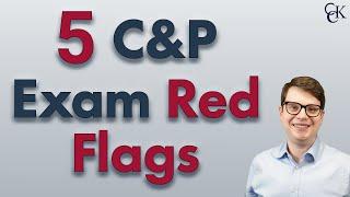 Red Flags in VA C&P Exams: What Veterans Need to Know