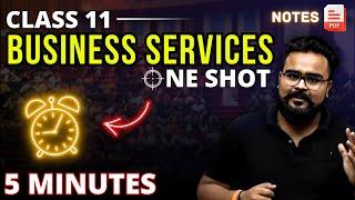 BUSINESS SERVICES class 11 ONE SHOT | business studies chapter 4 | GAURAV JAIN