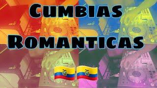 Cumbias románticas mix #1100% Ecuatorianas  / Pioneer sb3 (Mr danydj) / Cumbias del recuerdo.