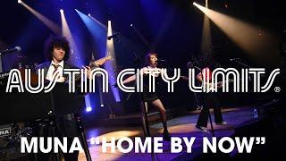 MUNA on Austin City Limits "Home by Now"