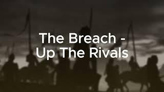 The Breach - Up The Rivals