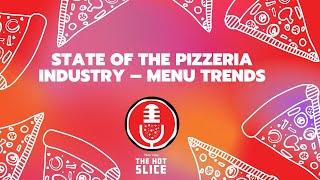 134: State of the Pizzeria Industry – Menu Trends