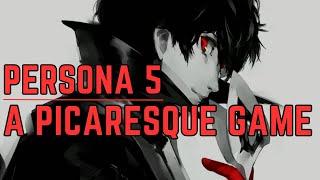 Persona 5: What is a picaresque game?