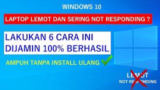 Cara Mengatasi Laptop Lemot di Windows 10