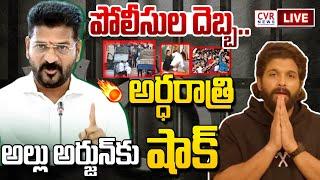 LIVE⭕-పోలీసుల దెబ్బ..అర్ధరాత్రి అల్లు అర్జున్ కు షాక్ | CM Revanth Reddy Fires On Allu Arjun | CVR