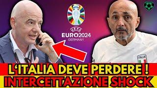 SCOPERTO PIANO SHOCK CONTRO L'ITALIA: CLAMOROSA INTERCETTAZIONE! Vogliono farci perdere l'Europeo!!