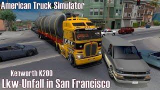 ATS I Kenworth K200  Lkw-Unfall in San Francisco  #81 US Truck Tour [Deutsch/HD]