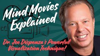 "Mind Movies Explained: Dr. Joe Dispenza's Powerful Visualization Technique | Mente Sano "