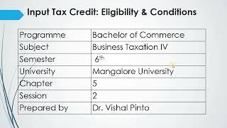 GST- Chpt 5: Session 2: Input Tax Credit: Eligibility & Conditions