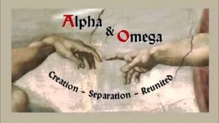 Alpha & Omega Part I: Creation