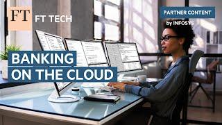 Banking on the cloud | FT Tech