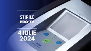 Știrile PRO TV - 4 Iulie 2024