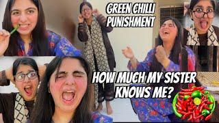 How Much My Sister Knows Me?|Kon jeeta?|Green chilli punishment