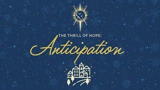 CCO Live Services - "The Thrill of Hope: Anticipation" - 12/01/24