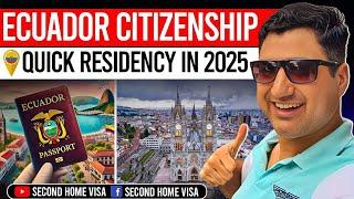 How to Get Ecuador Citizenship & Residency by Investment in 2025?