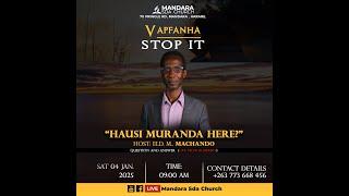 SDA CHURCH Mandara || Elder Machando || Hausi Muranda Here? || 04 January 2025 || Time : 9:00am ||