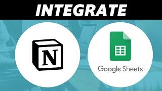 How to Integrate Notion to Google Sheets (Full Guide)