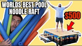 BUILDING THE WORLDS BEST POOL NOODLE RAFT!