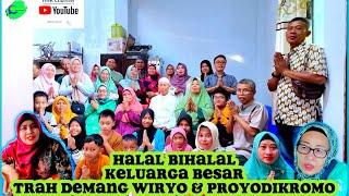 Halal Bihalal Kel. Besar Trah DEMANG WIRYO DIPO & PROYODIKROMO