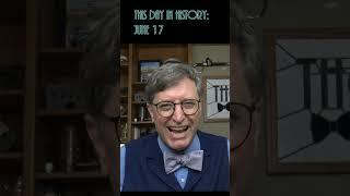 A Day in History - June 17