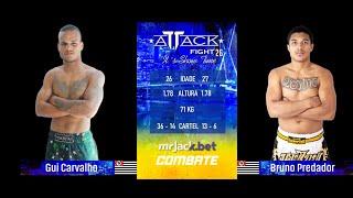 Attack Fight 26   Gui Carvalho x Bruno Predador  - MUAY THAI EXTREME