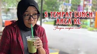 5 tempat MAKAN TENGAH HARI area KUALA LUMPUR