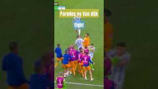 Paredes vs van dijk fight #shorts #shortsfeed #ytshorts  #viral #fyp #fypシ゚viral #fypシ゚ #fy #fypage