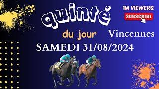 Pronostics pmu quinte du Samedi 31/08/2024 à Vincennes.