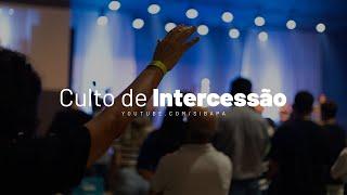 Culto de Intercessão AO VIVO • 17 de julho