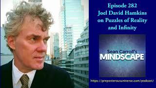 Mindscape 282 | Joel David Hamkins on Puzzles of Reality and Infinity